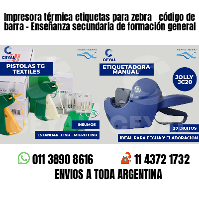 Impresora térmica etiquetas para zebra  código de barra - Enseñanza secundaria de formación general